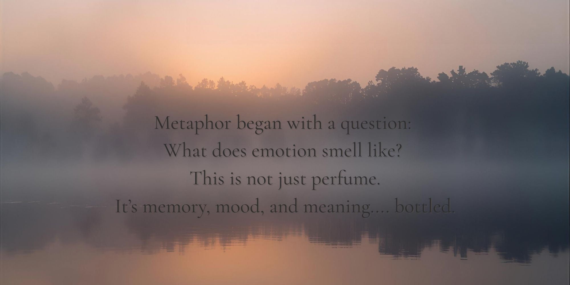 A tranquil misty lake at golden hour, reflecting trees and sky — with Metaphor’s founding quote suspended in soft serif text.